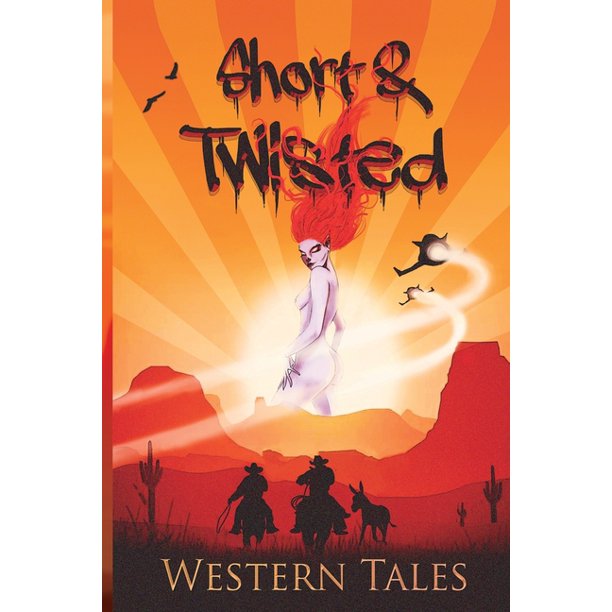 Short & Twisted Western Tales