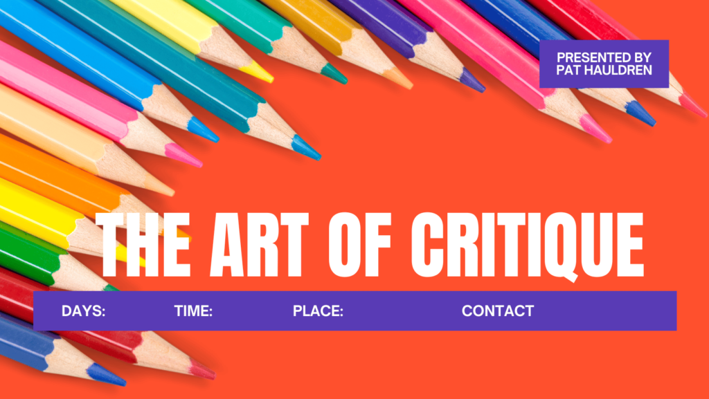 The Art of Critique Writing Workshop by Pat Hauldren